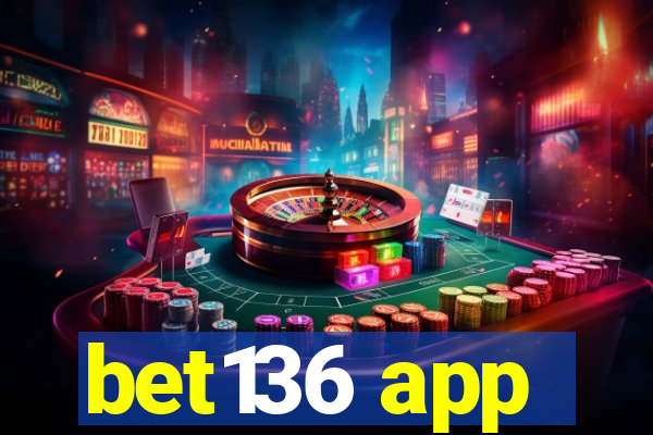 bet136 app